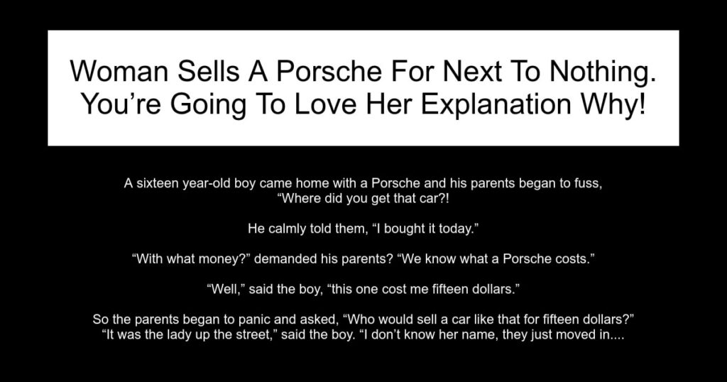 Woman Sells A Porsche For Next To Nothing. You’re Going To Love Why.