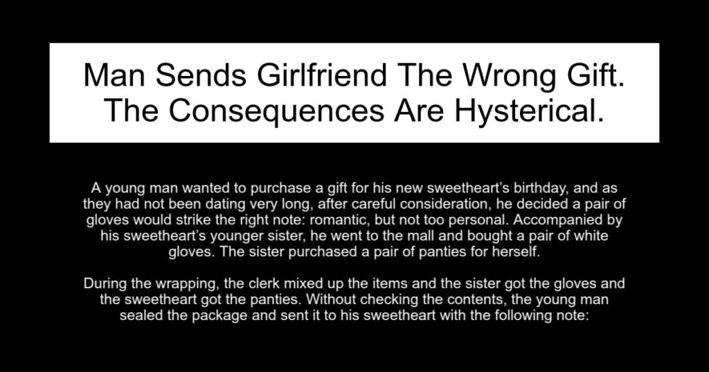 Man Sends Girlfriend The Wrong Gift.