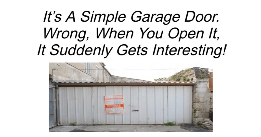 It’s A simple garage Door Until You Open It.