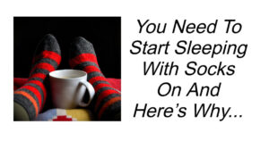 should u sleep with socks on