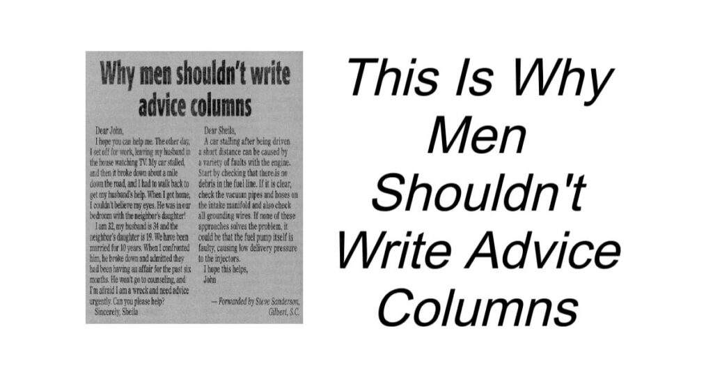 Why Men Shouldn't Write Advice Columns