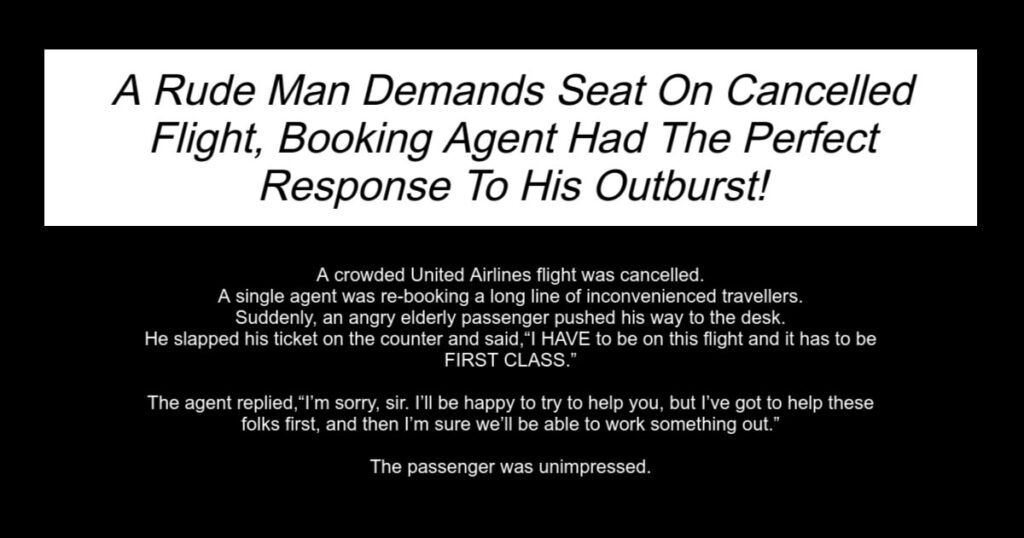 Rude Man Demands Seat On Cancelled Flight