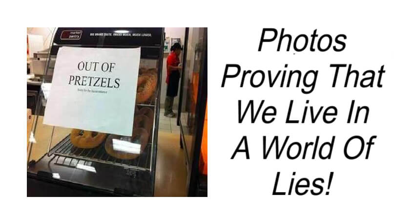 Photos Proving That We Live In A World Of Lies