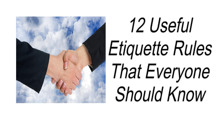 12 Useful Etiquette Rules That Everyone Should Know