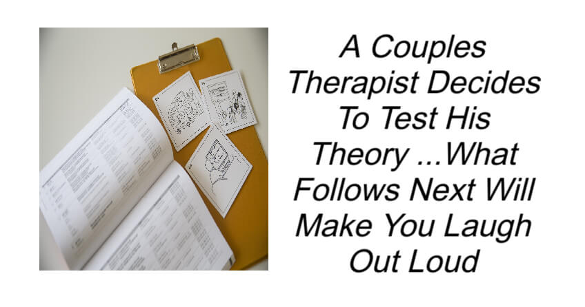 A Couples Therapist Decides To Test His Theory