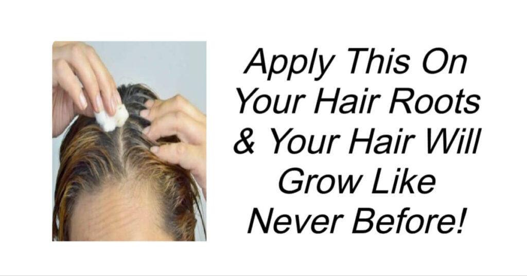 Apply This On Your Hair Roots For Amazing Results