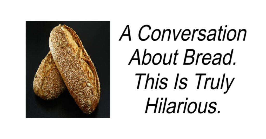 A Conversation About Bread