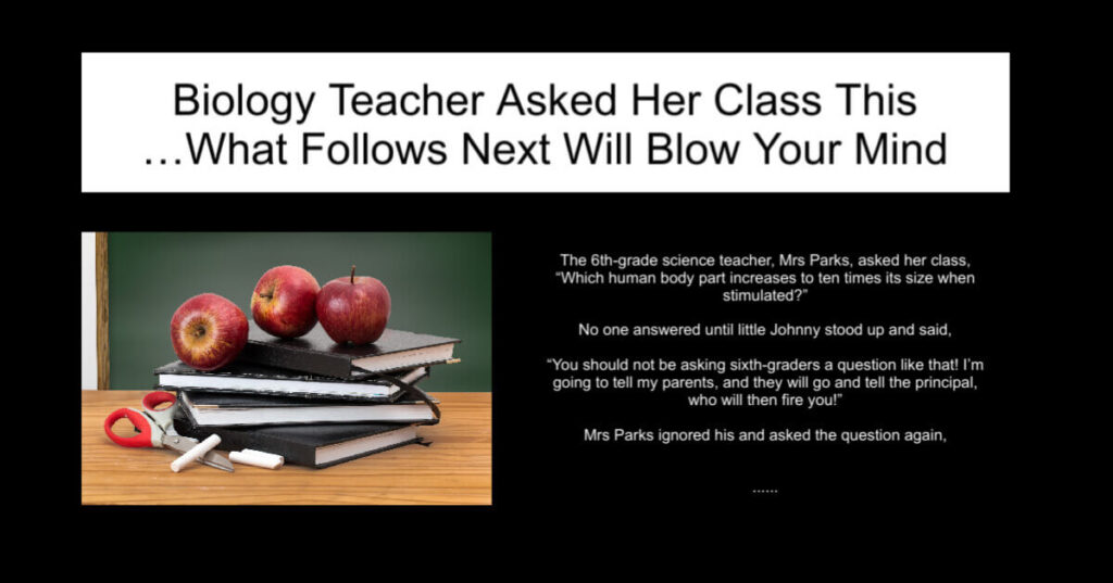 Biology Teacher Asked Her Class This