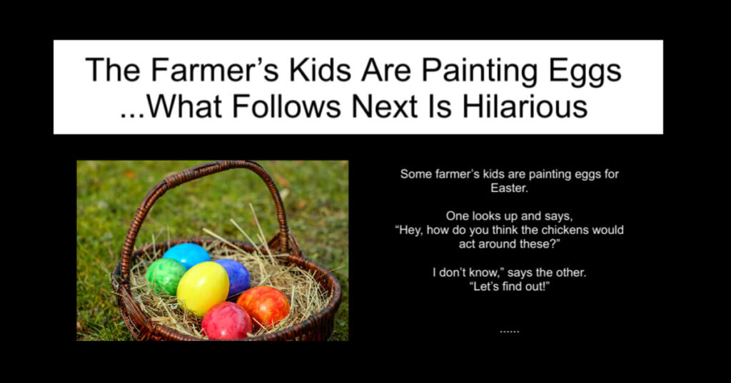 The Farmer’s Kids Are Painting Eggs