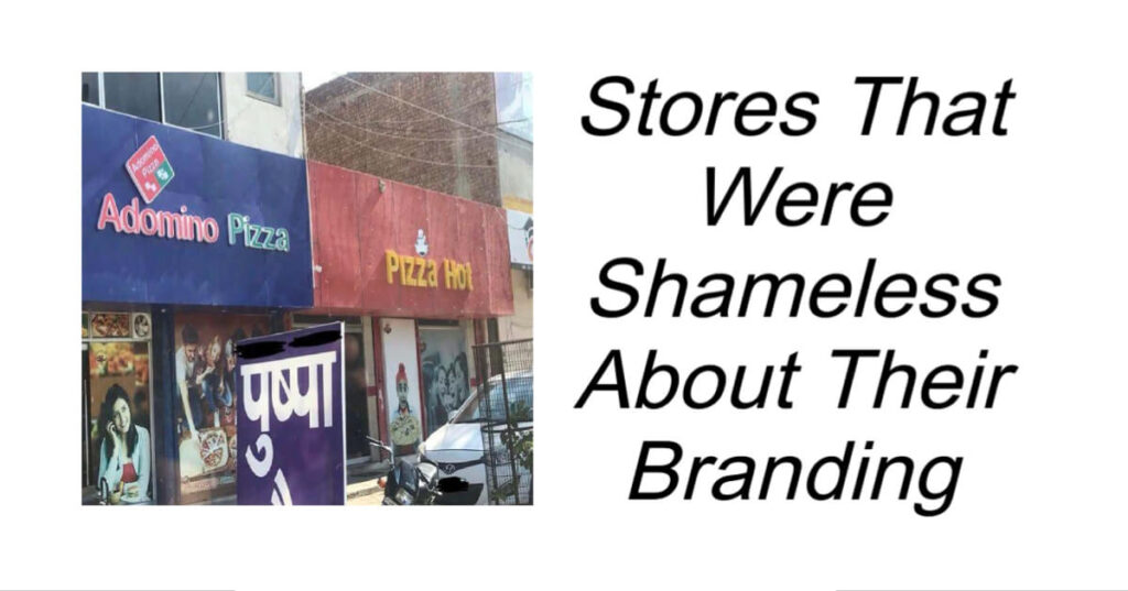 Stores That Were Shameless About Their Branding