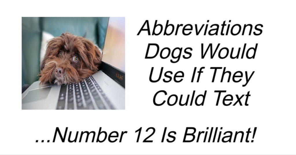 Abbreviations Dogs Would Use