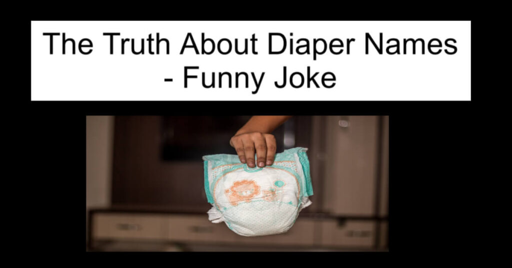 The Truth About Diaper Names