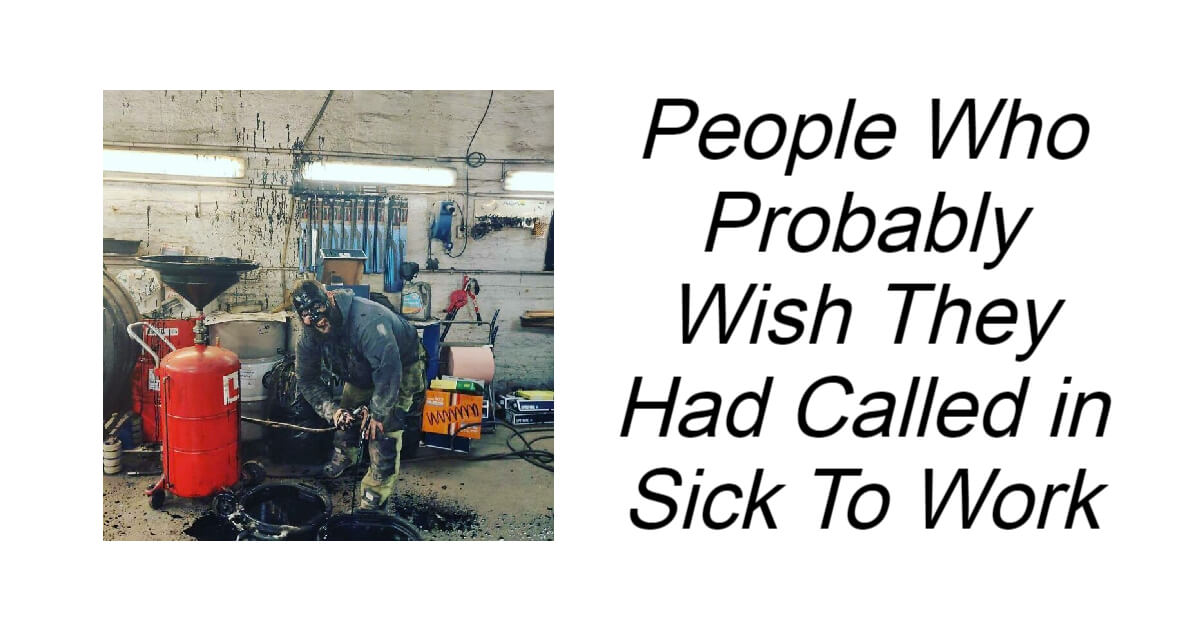 people-who-probably-wish-they-had-called-in-sick-to-work