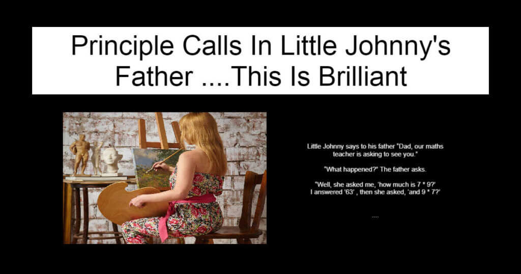 Principle Calls In Little Johnny's Father