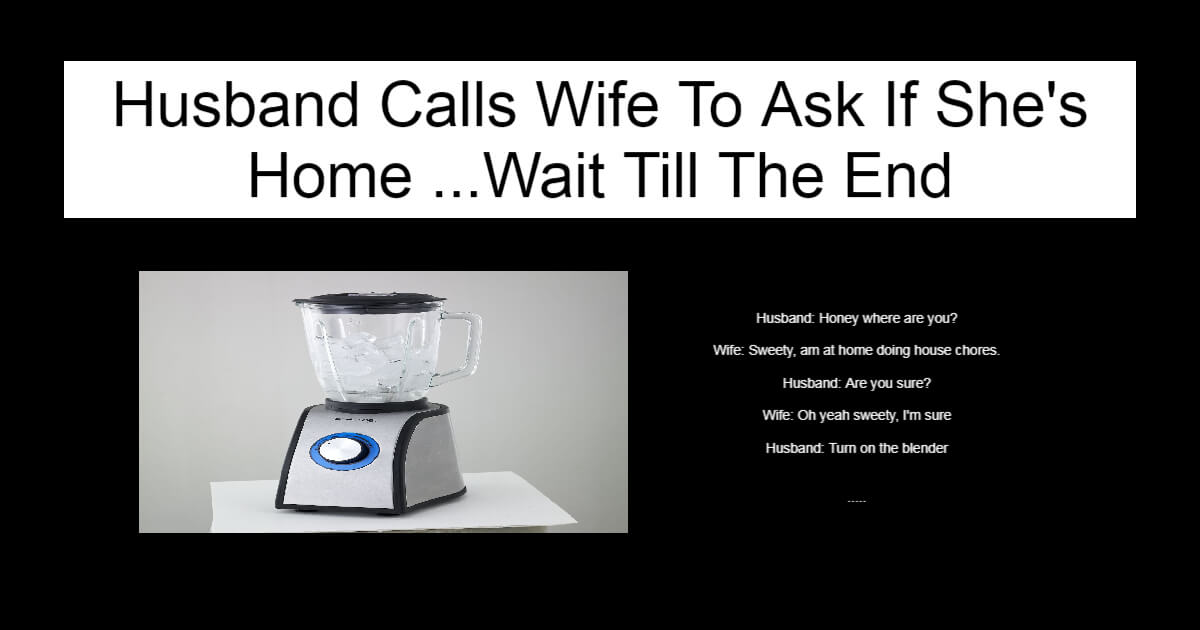 husband-calls-wife-to-ask-if-she-s-home