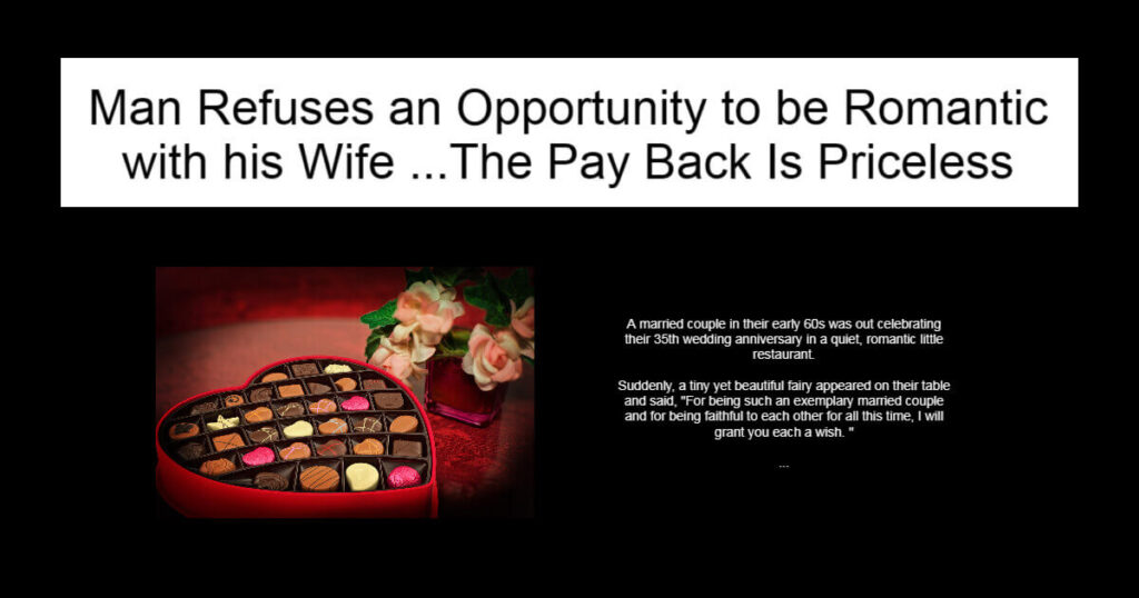 Man Refuses an Opportunity to be Romantic with his Wife