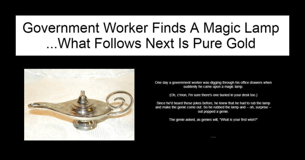 Government Worker Finds A Magic Lamp