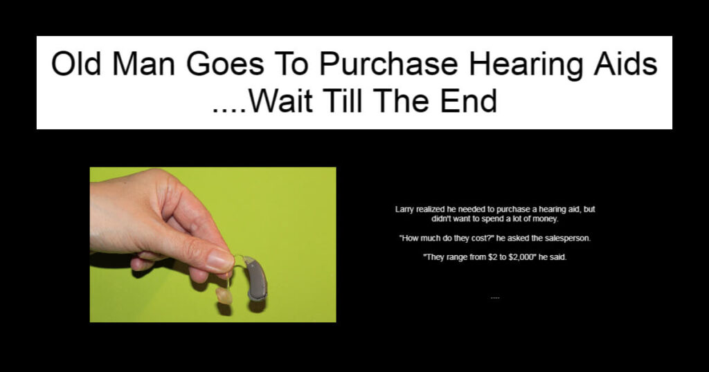 Old Man Goes To Purchase Hearing Aids