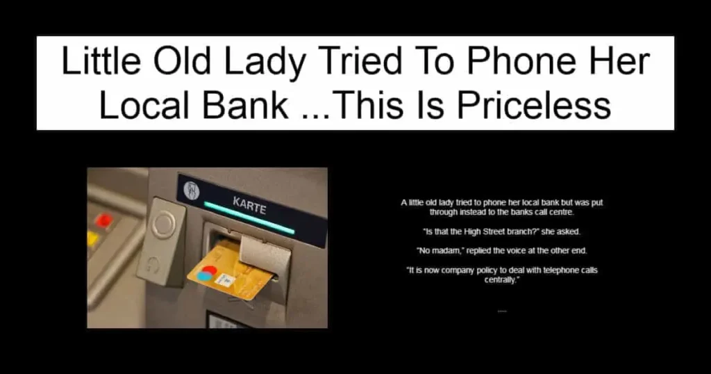 Little Old Lady Tried To Phone Her Local Bank