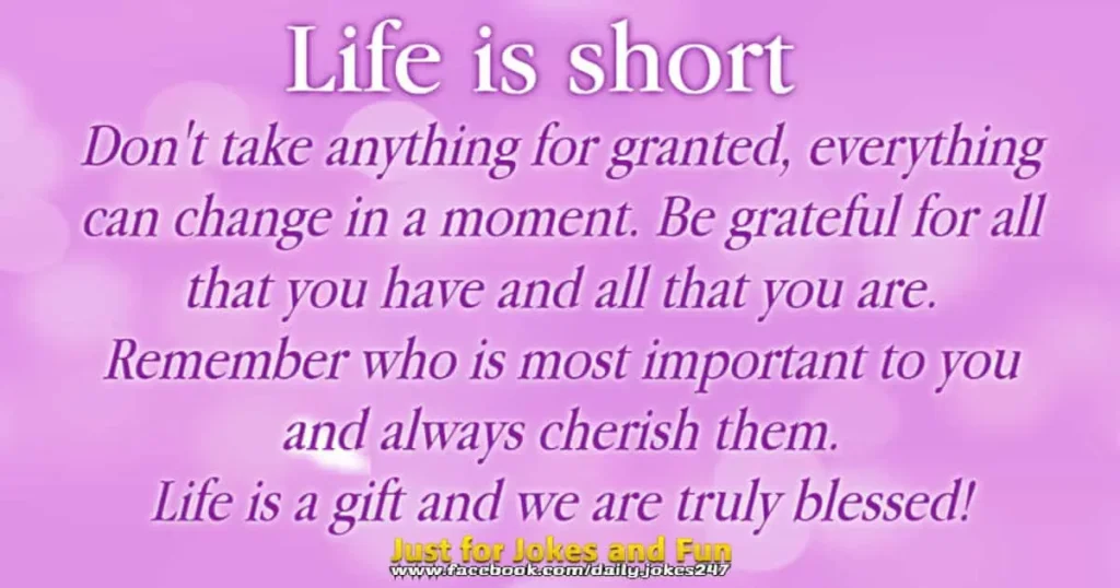 Life is short