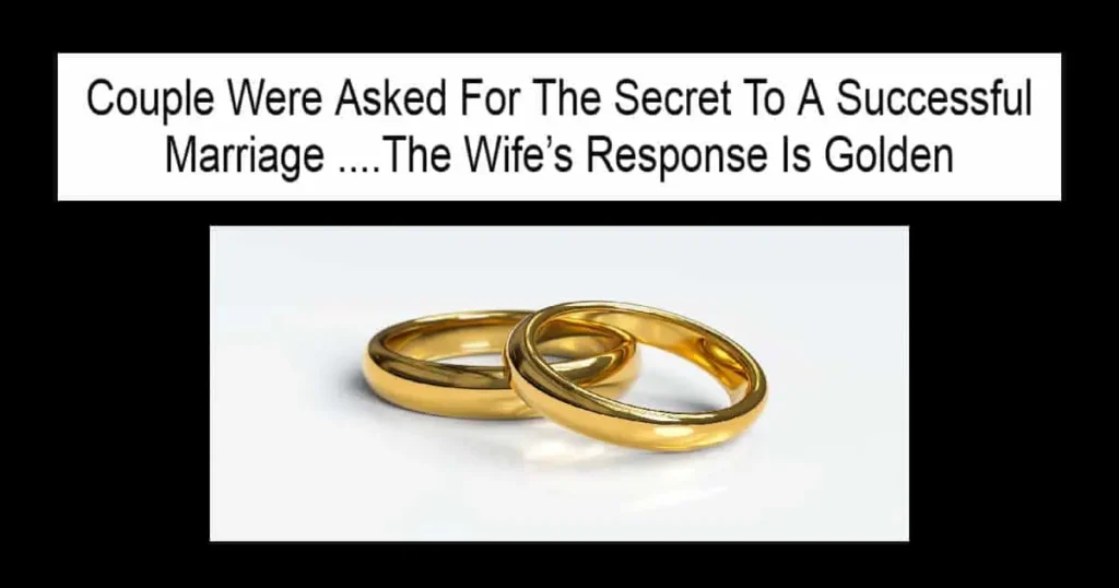 Couple Were Asked For The Secret To A Successful Marriage