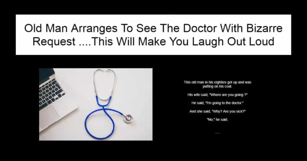 Old Man Arranges To See The Doctor