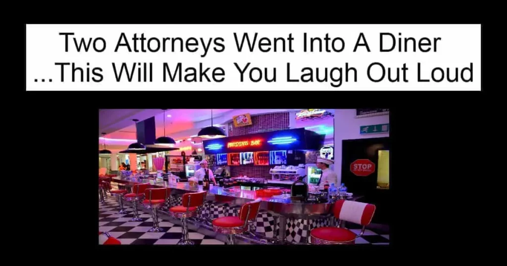 Two Attorneys Went Into A Diner