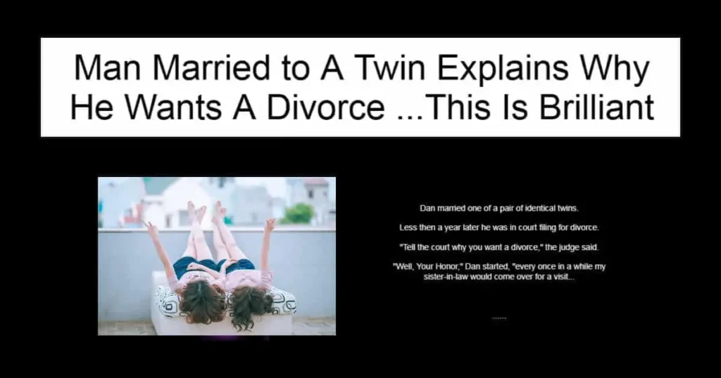Man Married to A Twin Explains Why He Wants A Divorce