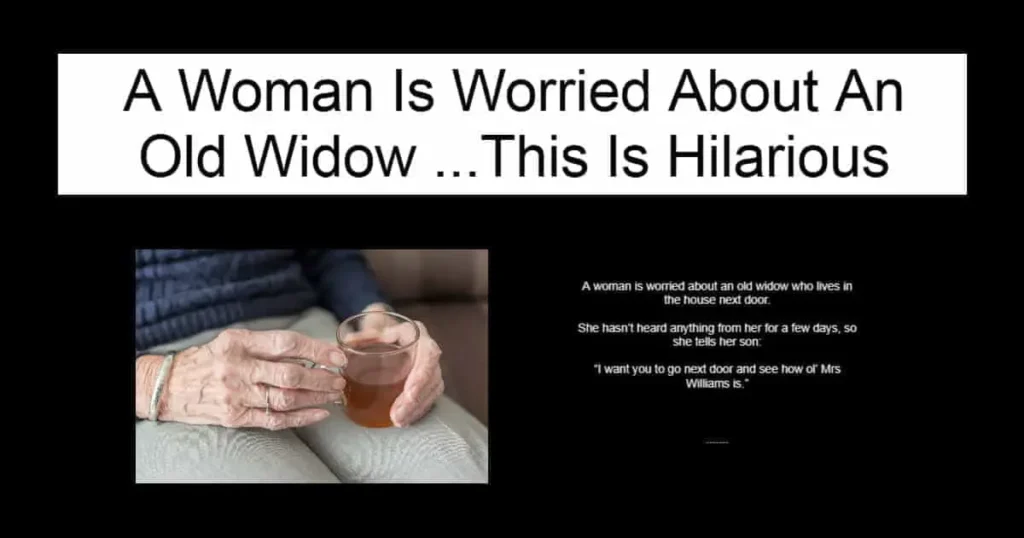 A Woman Is Worried About An Old Widow