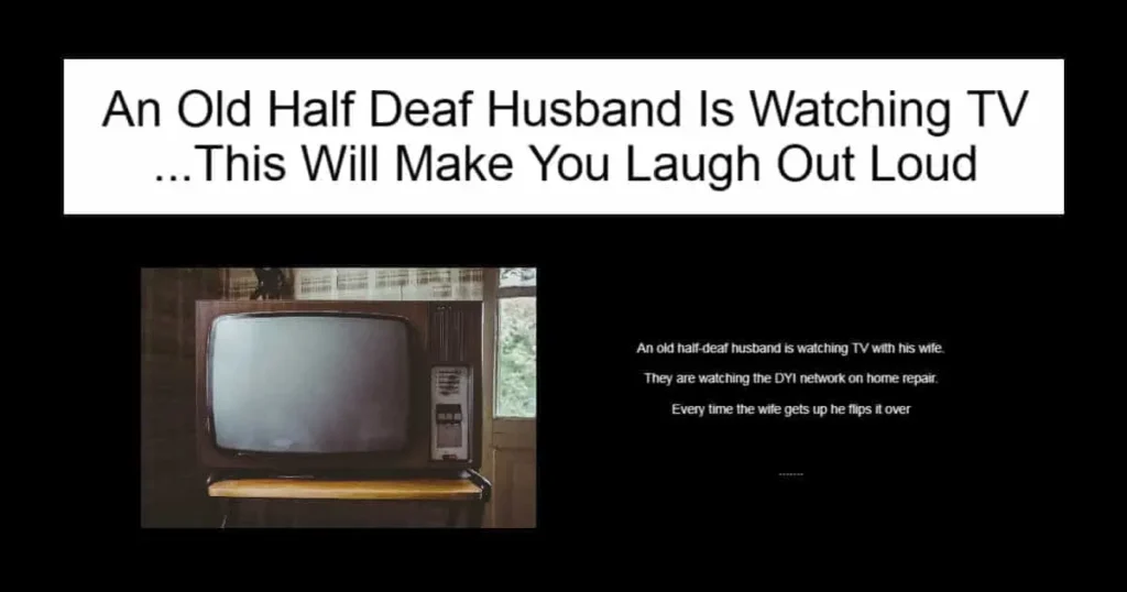 An Old Half Deaf Husband Is Watching TV