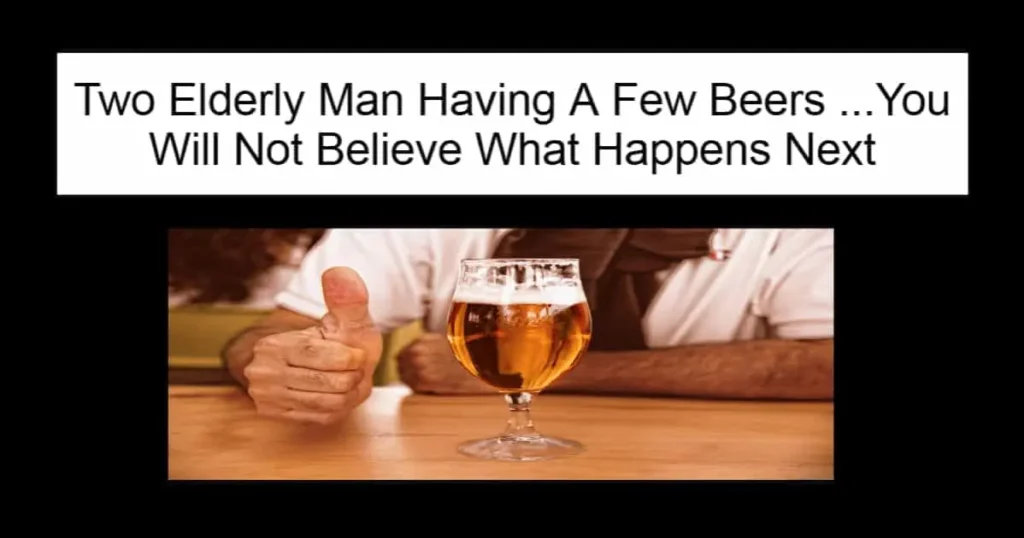 Two Elderly Man Having A Few Beers