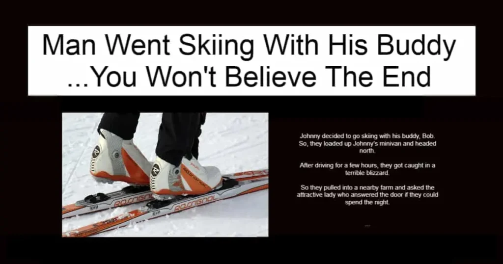 Man Went Skiing With His Buddy