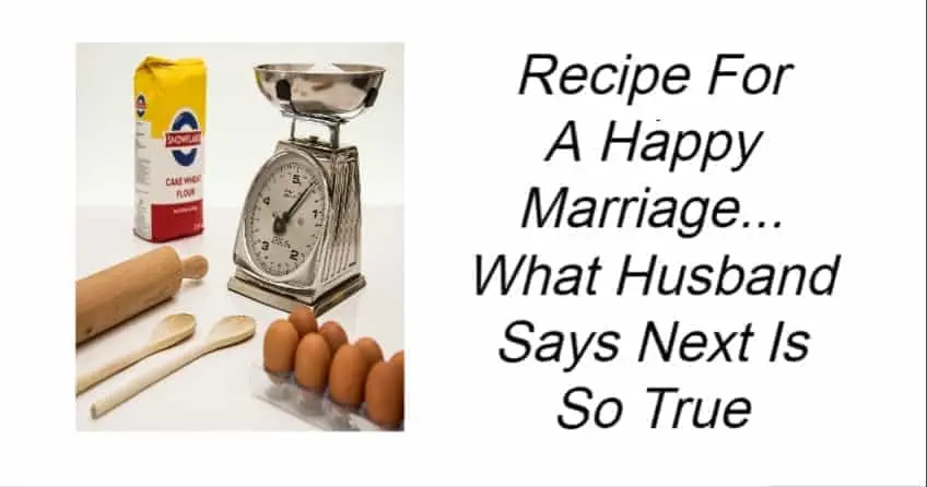 Recipe For A Happy Marriage