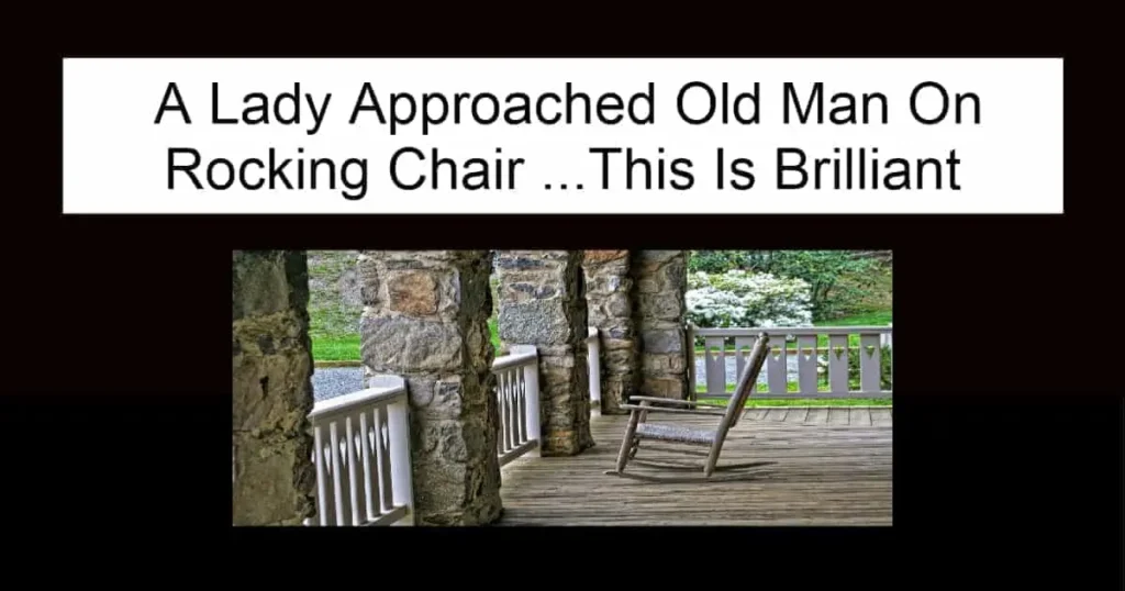 A Lady Approached Old Man On Rocking Chair