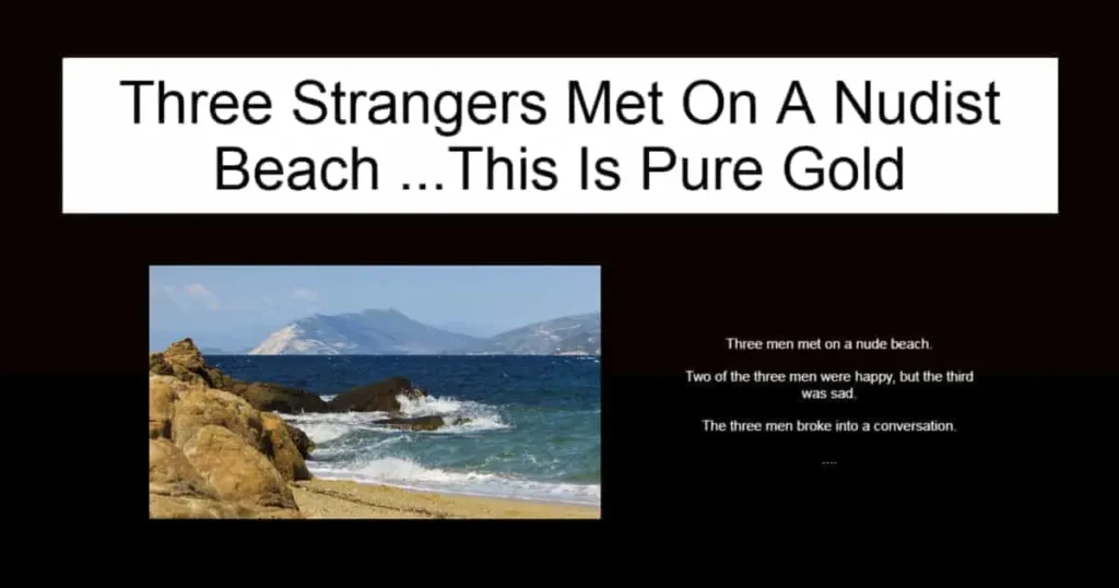 Three Strangers Met On A Nudist Beach