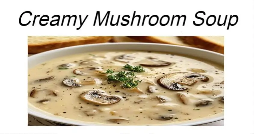 Creamy Mushroom Soup