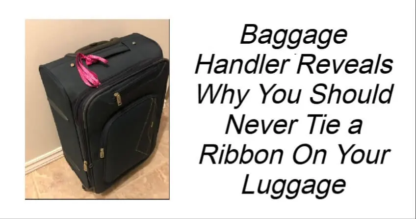 Never Tie a Ribbon On Your Luggage