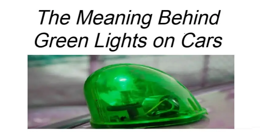 The Meaning Behind Green Lights on Cars