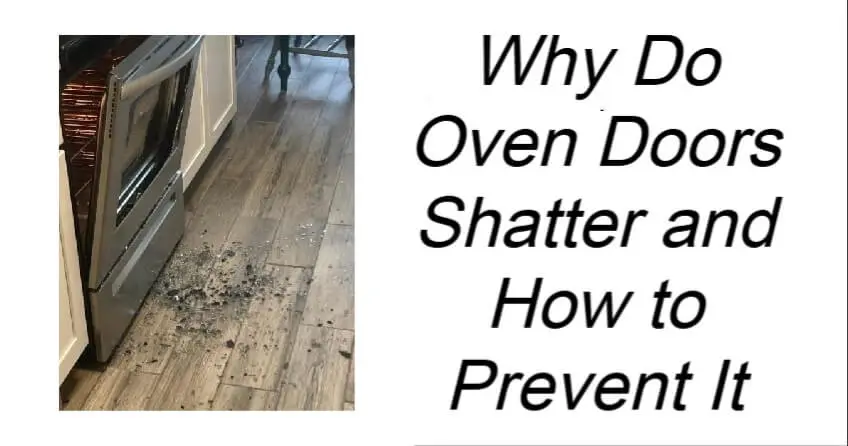 Why Do Oven Doors Shatter and How to Prevent It