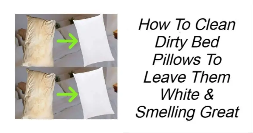 How To Clean Dirty Bed Pillows