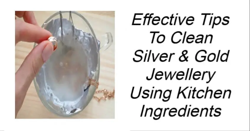 Effective Tips To Clean Jewellery Using Kitchen Ingredients