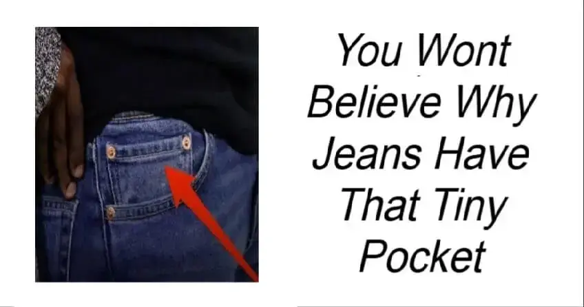 Why Jeans Have That Tiny Pocket