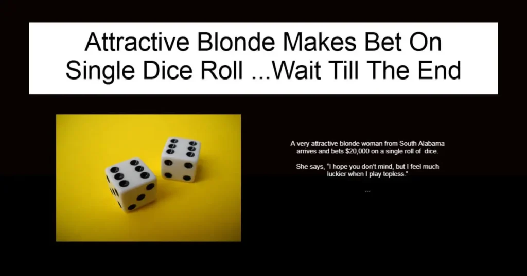 Attractive Blonde Makes Bet On Single Dice Roll