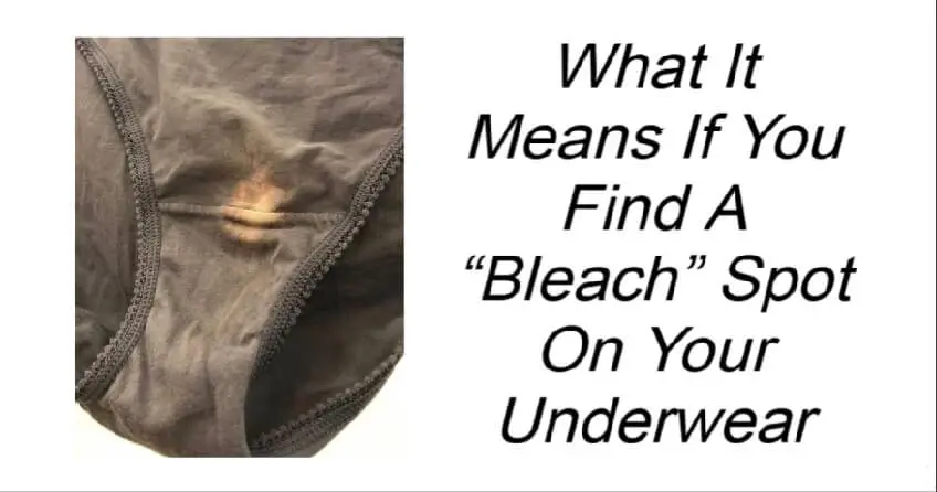 Bleach Spot On Your Underwear