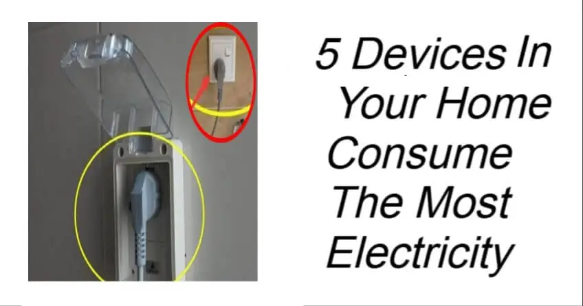 5 Devices In Your Home Consume The Most Electricity