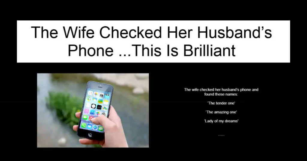 The Wife Checked Her Husband’s Phone