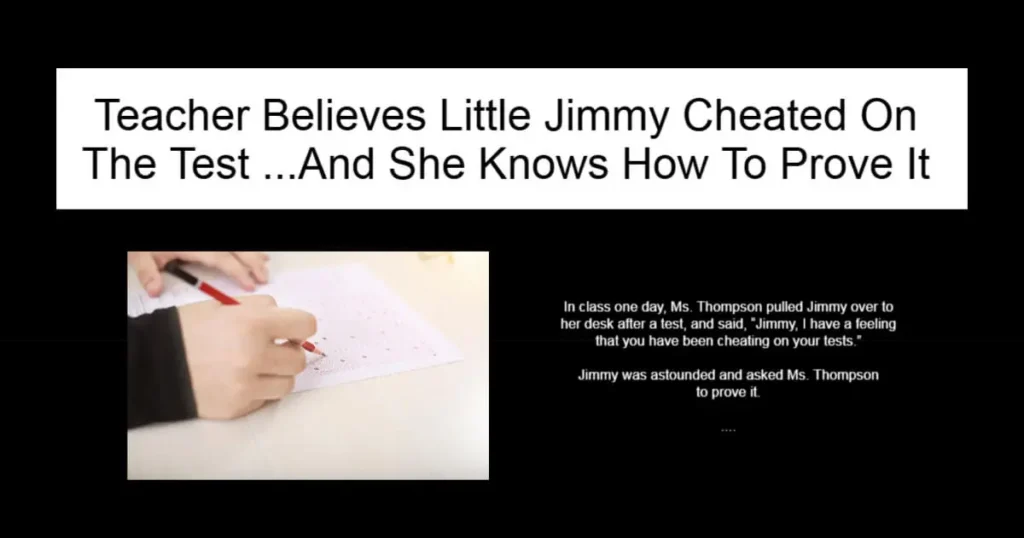 Teacher Believes Little Jimmy Cheated On The Test