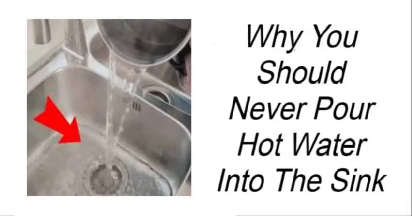 Why You Should Never Pour Hot Water Into The Sink