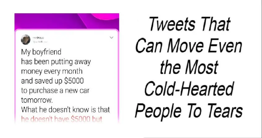 Tweets That Can Move Even the Most Cold-Hearted People To Tears