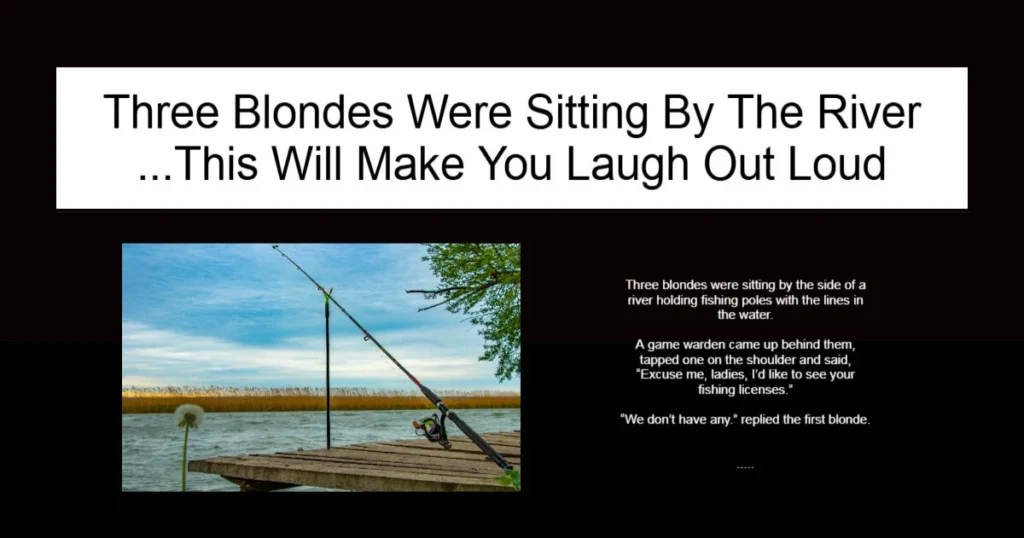 Three Blondes Were Sitting By The River